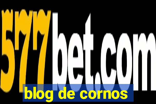 blog de cornos